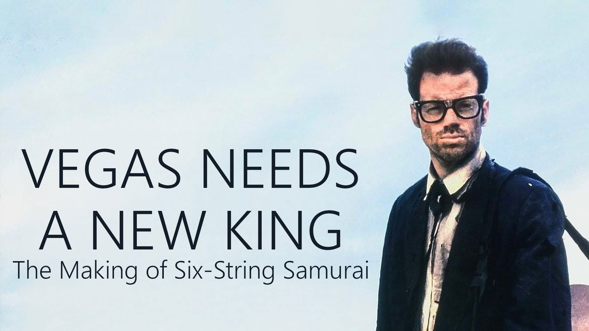 Vegas Needs a New King: The Making of Six-String Samurai Background