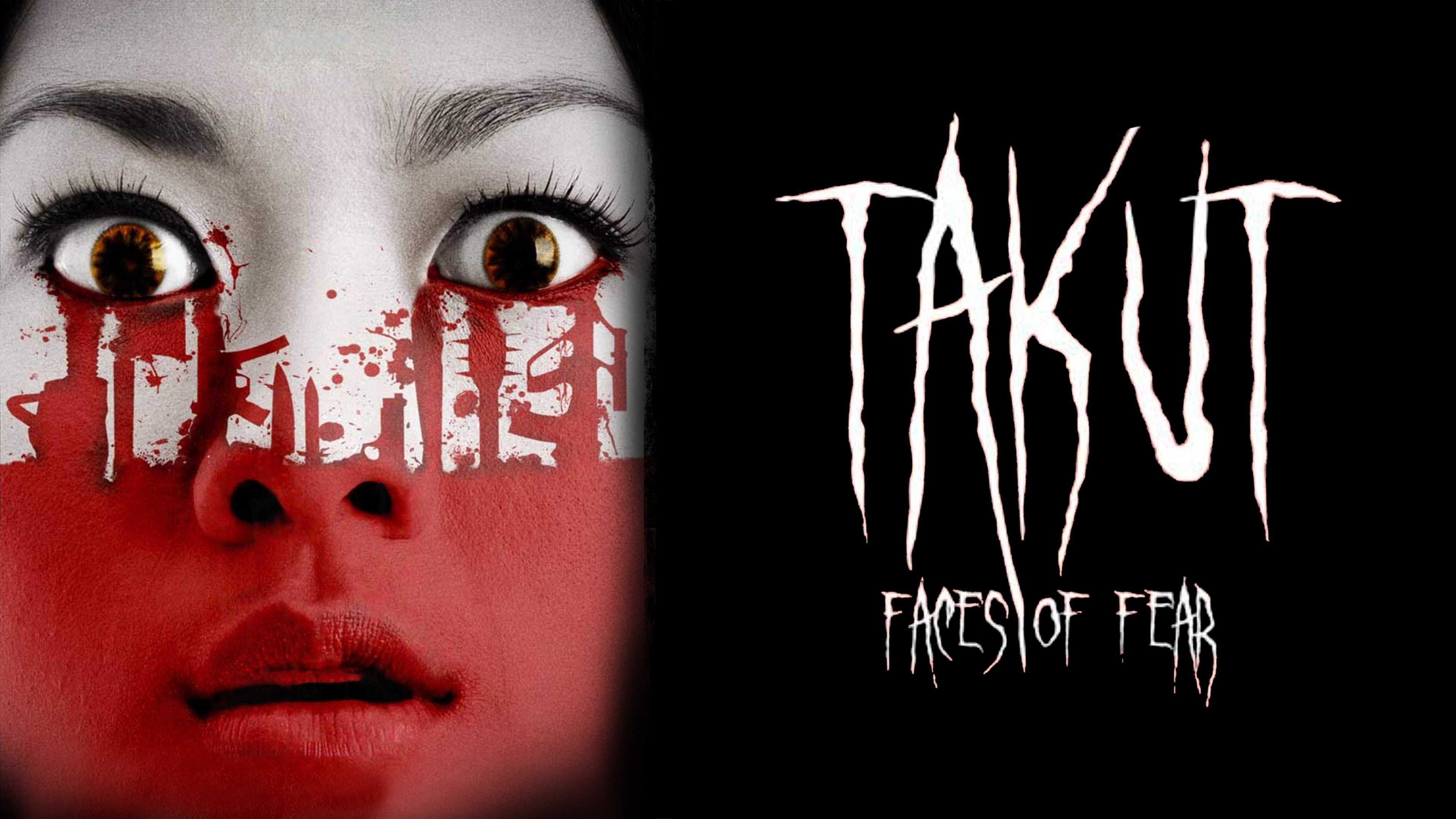 Takut: Faces of Fear Background