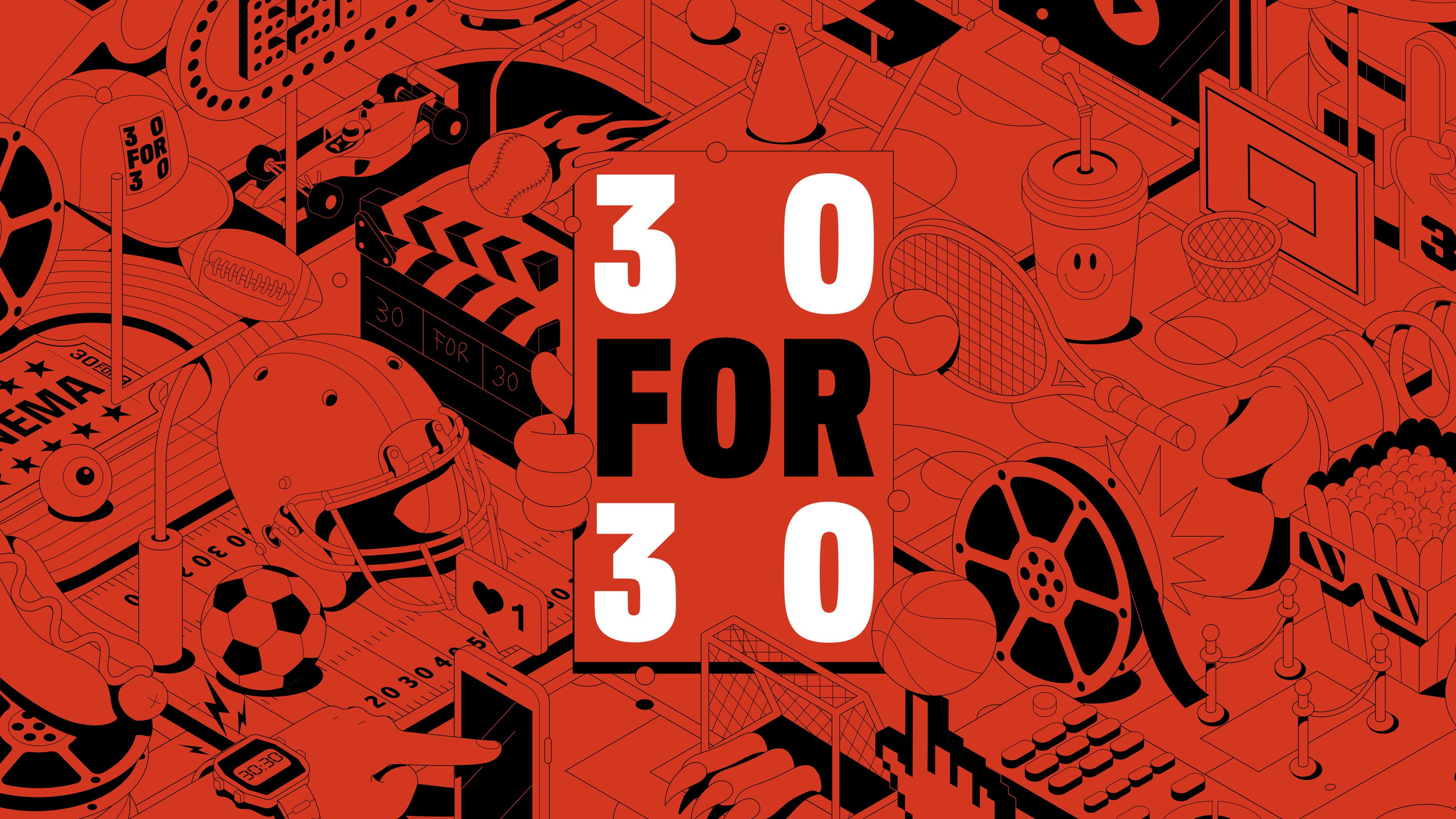 30 for 30 Background