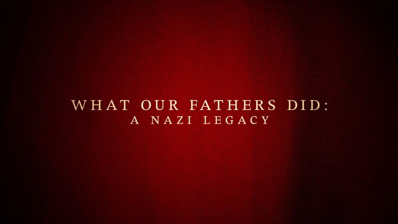 What Our Fathers Did: A Nazi Legacy Background
